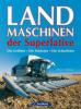 Landmaschinen der Superlative - Albert Mößmer