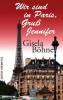 Wir sind in Paris, Gruß Jennifer - Gisela Böhne
