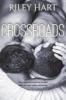 Crossroads (Crossroads Series, #1) - Riley Hart