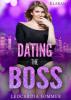 Dating the Boss. Erotischer Roman - Leocardia Sommer