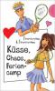 Küsse, Chaos, Feriencamp - Irene Zimmermann, Hans-Günther Zimmermann
