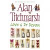 Love & Dr. Devon - Alan Titchmarsh