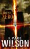 Ground Zero - Der 13. Handyman Jack Thriller - F. Paul Wilson