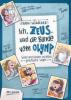 Ich, Zeus, und die Bande vom Olymp - Götter und Helden erzählen griechische Sagen - Frank Schwieger