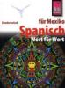 Reise Know-How Kauderwelsch Spanisch für Mexiko - Wort für Wort - Enno Witfeld