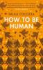 How to Be Human - Paula Cocozza