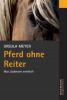 Pferd ohne Reiter - Ursula Meyer