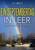 Ein Septembertag in Leer. Ostfrieslandkrimi - Ele Wolff