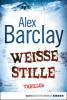 Weiße Stille - Alex Barclay