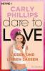 Dare to Love - Lieben und lieben lassen - Carly Phillips