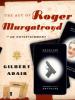 The Act of Roger Murgatroyd - Gilbert Adair