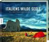 Italiens wilde Seele - Stefan Rosenboom