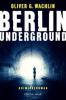 Berlin Underground - Oliver G. Wachlin