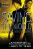 Saving the World and Other Extreme Sports - James Patterson