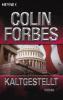 Kaltgestellt - Colin Forbes