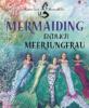 Mermaiding - Katrin Gray