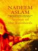 Season of the Rainbirds - Nadeem Aslam