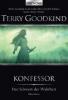Das Schwert der Wahrheit 11. Konfessor - Terry Goodkind