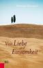 Von Liebe und Einsamkeit - Elfriede Hammerl