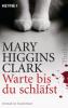 Warte, bis du schläfst - Mary Higgins Clark
