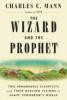 Wizard and the Prophet - Charles C. Mann