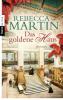 Das goldene Haus - Rebecca Martin