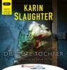 Die gute Tochter, 3 Audio-CD, MP3 - Karin Slaughter