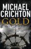 Gold - Michael Crichton
