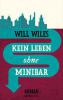 Kein Leben ohne Minibar - Will Wiles