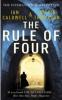 The Rule Of Four - Ian Caldwell, Dustin Thomason