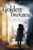 Golden Darkness. Stadt aus Licht & Schatten - Sarah Rees Brennan