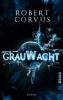 Grauwacht - Robert Corvus