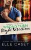 Wrong Turn, Right Direction - Elle Casey