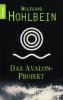 Das Avalon-Projekt - Wolfgang Hohlbein