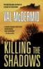Killing The Shadows - Val McDermid