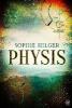 PHYSIS - Sophie Hilger