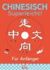 Chinesisch Superleicht!, m. Audio-CD - 