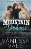 Mountain Darkness: befreit mich aus der Dunkelheit - Vanessa Vale