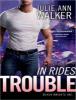 In Rides Trouble - Julie Ann Walker