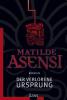 Der verlorene Ursprung - Matilde Asensi