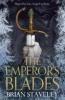 The Emperor's Blades - Brian Staveley