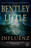Influenz - Bentley Little