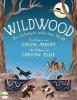 Wildwood - Das Geheimnis unter dem Wald - Colin Meloy, Carson Ellis