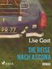 Die Reise nach Ascona - Lise Gast