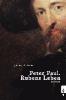 Peter Paul. Rubens Leben - Johanna Blackader
