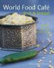 World food cafe - Chris Caldicott, Carolyn Caldicott