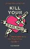 Kill your Darling! - Jennifer Wright