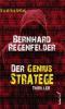 Der Genius Stratege - Bernhard Regenfelder