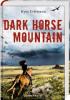 Dark Horse Mountain - Kyra Dittmann