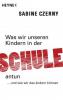 Was wir unseren Kindern in der Schule antun - Sabine Czerny